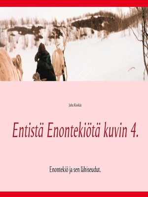 cover image of Entistä Enontekiötä kuvin 4.